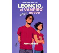 Leoncio, el vampiro casi nuevo: (Cozy Romantasy con vampiros y brujas)