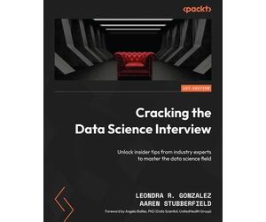 Leondra R. Gonzalez Aaren Stubberfi Cracking the Data Science Interv (Tascabile)