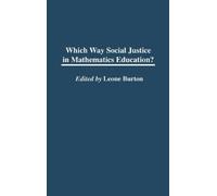 Leone Burton Which Way Social Justice in Mathematics Educatio (Copertina rigida)