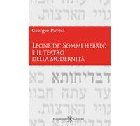 Leone de' Sommi Hebreo e il teatro della modernità