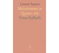 Leone Isauro: Melodramma in Quattro Atti
