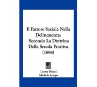 Leone Mucci Il Fattore Sociale Nella Delinquenza (Tascabile)