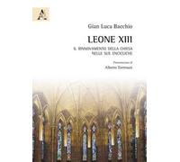 Leone XIII. Il rinnovamento della Chiesa nelle sue encicliche