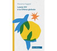 Leone XIV e la Chiesa globale. Unità e pace