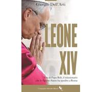 Leone XIV. Il papa americano. La prima biografia