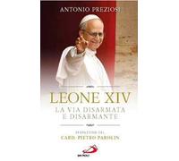 Leone XIV. La via disarmata e disarmante