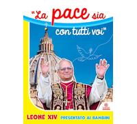 Leone XIV Presentato Ai Bambini "La Pace Sia Con Tutti Voi"