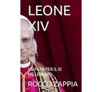 LEONE XIV: UN PAPA PER IL III MILLENNNIO
