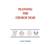 Leonel L. Mitchell Planning the Church Year (Tascabile)