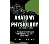 Leonel Travers Anatomy and Physiology For Students (Tascabile)