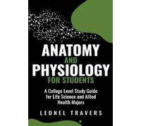 Leonel Travers Anatomy and Physiology For Students (Tascabile)