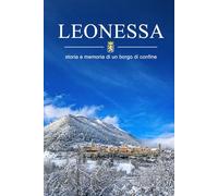 Leonessa: Storia e memoria di un borgo di confine