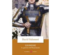 Leonesse. Le guerriere del Rinascimento