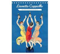 Leonetto Cappiello - Das goldene Zeitalter der Werbekunst (Tischkalender 2026 DIN A5 hoch), CALVENDO Monatskalender: Retro Glamour: Die besten Werbeposter von Cappiello