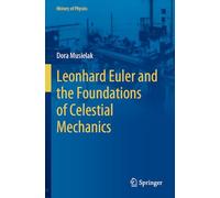 Leonhard Euler and the Foundations of Celestial Mechanics