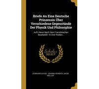 Leonhard Euler Briefe An Eine Deutsche Prinzessin Über Versch (Copertina rigida)