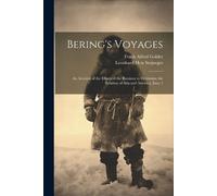 Leonhard Hess Stejneger Frank Alfred Golder Bering's Voyages (Tascabile)