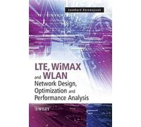 Leonhard Korowa LTE, WiMAX and WLAN Network Design, Optimizat (Copertina rigida)