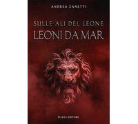 Leoni da mar. Sulle ali del leone