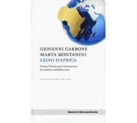 Leoni d'Africa. Come l'Italia può intercettare la crescita subsahariana