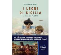 LEONI DI SICILIA. LA SAGA DEI FLORIO (I)