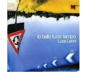 Leoni Luca - Io Ballo Fuori Tempo