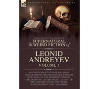 Leonid Andreyev The Collected Supernatural and Weird Fiction (Copertina rigida)