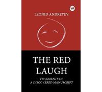 Leonid Andreyev The Red Laugh Fragments of a Discovered Manuscript (Tascabile)