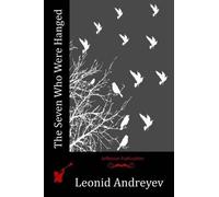Leonid Andreyev The Seven Who Were Hanged (Tascabile)