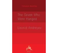 Leonid Andreyev The Seven Who Were Hanged (Tascabile) Fabulous Novellas