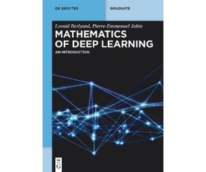 Leonid Berlyand Pierre-Emmanuel Jabin Mathematics of Deep Learning (Tascabile)