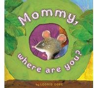 Leonid Gore Mommy, Where Are You? (Copertina rigida)