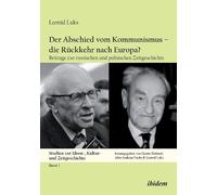 Leonid Luks Der Abschied vom Kommunismus - die Rückkehr nach Europa? (Tascabile)