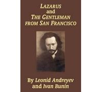 Leonid Nikolayevich Andreyev Iv Lazarus and the Gentleman from San F (Tascabile)