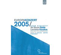 Leonidas Kavakos( Violino), Sir Simon Rattle( Direttore) - Europakonzert 2005 From Budapest (Dvd)