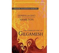 Leonidas Le Cenci Hamilton The Complete Epic Of Gilgamesh (Tascabile)