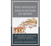 Leonidas Zelmanovitz The Ontology and Function of Money (Copertina rigida)