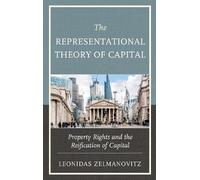 Leonidas Zelmanovitz The Representational Theory of Capital (Copertina rigida)