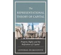 Leonidas Zelmanovitz The Representational Theory of Capital (Tascabile)