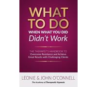 Leonie And John O'Connell What to Do When What You Did Didn't Work (Tascabile)