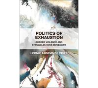 Leonie Ansems de Vries Politics of Exhaustion (Copertina rigida)