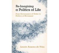 Leonie Ansems de Vries Re-Imagining a Politics of Life (Copertina rigida)