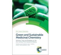 Leonie C Jones Green and Sustainable Medicinal Chemistry (Copertina rigida)