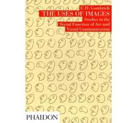 Leonie Gombrich The Uses of Images (Tascabile)