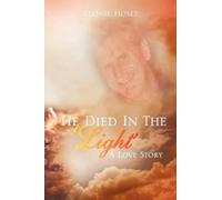 Leonie Hosey He Died In The 'Light' (Tascabile)