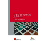 Leonie Huijbers Process-Based Fundamental Rights Review (Tascabile)