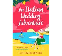 Leonie Mack An Italian Wedding Adventure (Tascabile) Adventure Weddings