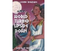 Leonie Rouzade The World Turned Upside Down (Tascabile)