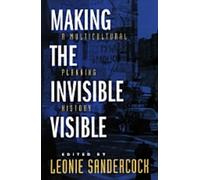 Leonie Sandercock Making the Invisible Visible (Tascabile)