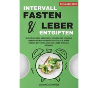 Leonie Schmidt Intervallfasten und Leber entgiften (Tascabile)